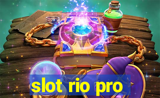 slot rio pro